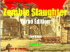 Play Zombie Slaughter - Turbo Edition hacked online